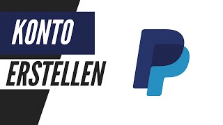 PayPal Konto erstellen amp Bankkonto verbinden Tutorial für Anfänger [upl. by Auop]