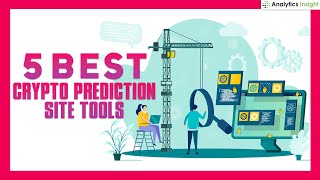 5 Best Crypto Prediction Site Tools [upl. by Otiragram638]