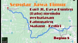 Seputar Jawa Timur dari Jl Raya Punten menuju Kabupaten Kediri bagian 5 [upl. by Selway]