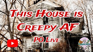 This House is Creepy AF Paranormal Odyssey Live EP243 [upl. by Anerbas]