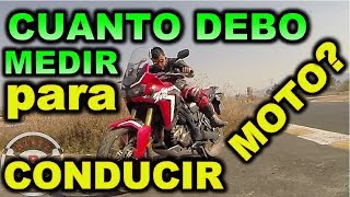 CUANTO DEBO MEDIR PARA CONDUCIR MOTO [upl. by Jolda]