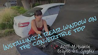 Watch this chick install a new rear window on her 2001 Eclipse convertible top [upl. by Justino]