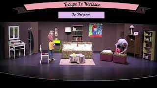 Pièce de théâtre LE PRÉNOM  Troupe Le Hérisson  2022 [upl. by Garrison]