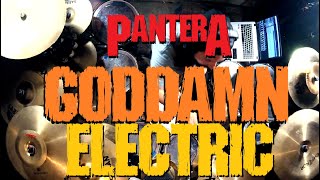 PANTERA  GODDAMN ELECTRIC  DRUM COVER [upl. by Ahsikyt]