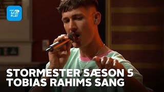 Stormester sæson 5  Tobias Rahims sang  TV 2 PLAY [upl. by Lanti]