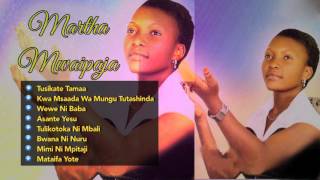 Martha Mwaipaja  Audio Jukebox [upl. by Nevag]