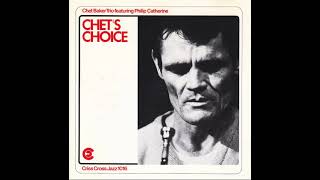 CHET BAKER TRIO featured PHILIP CATHERINE  chets choice 1985 [upl. by Llevel]