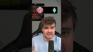 Mein TIPP für MAINZ vs BREMEN😱🔥  3 Spieltag  1 Bundesliga  fußball bundesliga tipp [upl. by Iarised]