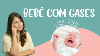 BEBÊ COM GASES  O que fazer [upl. by Otrebliw]