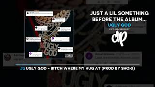 Ugly God  Just A Lil Something Before The Album FULL MIXTAPE [upl. by Assenal]