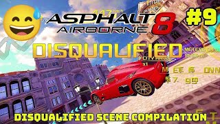 Asphalt 8 Disqualified Scene Compilation 9 ft TheRevelSquadYT amp More [upl. by Ialda]