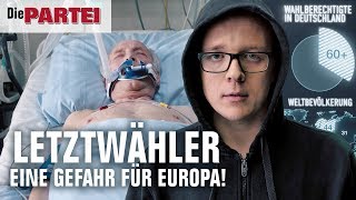 LETZTWÄHLER  EINE GEFAHR FÜR EUROPA  Wahlwerbespot zur Europawahl 2019  Die PARTEI [upl. by Merriam931]