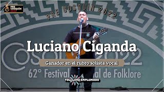 Luciano Ciganda ganador del Pre Cosquín 2022 cantando zamba en la final [upl. by Ledif]