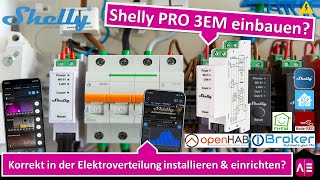 Installation Shelly PRO 3EM in der Elektroverteilung Einrichtung Shelly App [upl. by Kosiur144]