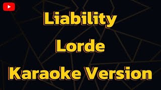 Liability Lorde Karaoke Version [upl. by Amzu]