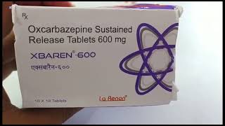 XBAREN 600 Tablet  Oxcarbazepine Tablets  XBAREN 600mg Tablet Uses Side effects benefits dosage [upl. by Jed]