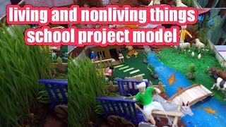 Living and nonliving things project model for school science exhibition [upl. by Gnohp]