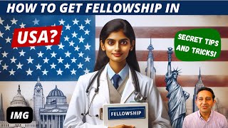 How to Get Fellowship in USA  A StepbyStep Guide For IMGs [upl. by Annamaria]