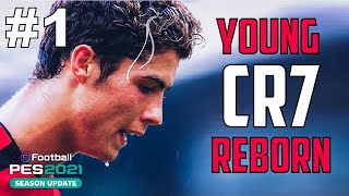 PES 2021  Young CR7 REBORN  1 New History Started  Become A Legend Series [upl. by Graeme]