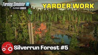 Moving Logs With The Yarder Silverrun Forest Farming Simulator 22 Lets Play Episode 5 [upl. by Anoved]