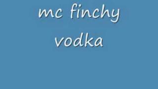 mc finchy vodka [upl. by Erait]