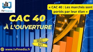 Matthieu Ceronne  « CAC 40  Les marchés sont portés par leur élan » [upl. by Auqenat]