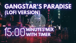 15 Minute Timer  Gangstars Paradise  LOFI amp study music [upl. by Nnyrb]