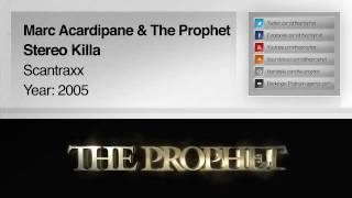 Marc Acardipane amp The Prophet  Stereo Killa 2005 Scantraxx [upl. by Carver419]