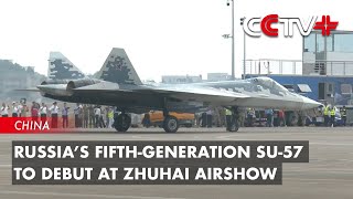 Russia’s FifthGeneration Su57 to Debut at Zhuhai Airshow [upl. by Orlina]