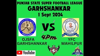 🔴LIVE 38TH PUNJAB STATE SUPER FOOTBALL LEAGUE 202425 GARHSHANKAR DATE  112024 [upl. by Naneik]