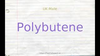 How to pronounce polybutene [upl. by Neyugn]