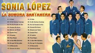 Sonia López Con La Sonora Santanera  Grandes Exitos De Sonia López  Sonia López Mix [upl. by Chally]