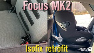 How to FIT the ISOFIX on your Focus MK2 [upl. by Willie]