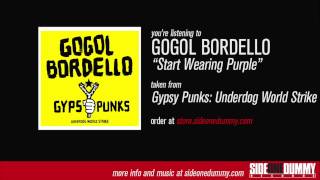 Gogol Bordello  Start Wearing Purple Official Audio [upl. by Attenaj235]