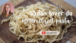 Hjemmelavet pasta  se hvor nemt det er [upl. by Asehr]