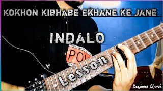 Indalo  Kokhon Kibhabe Ekhane Ke Jane  Guitar Lesson  Beginner Chords [upl. by Allimak]