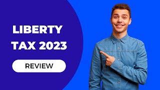 Liberty Tax 2023 Review Get Your Taxes Done by the Pros or DIY [upl. by Rosalind]