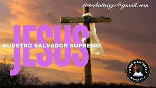 JESUS NUESTRO SALVADOR SUPREMO Lucas 2 11 [upl. by Limak606]