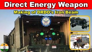 Making of DRDO’s Iron Beam – Directed Energy Weapon DEW [upl. by Malachi549]