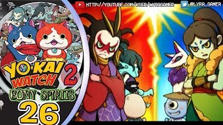 Yokai Watch 2  Fantasqueletos 26  ¿Chocolate o nata La guerra más absurda [upl. by Nennarb]