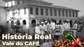 A história do café no vale do Paraíba  VALE DO CAFÉ [upl. by Alle457]