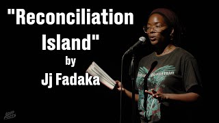 Jj Fadaka  Reconciliation Island  Spoken Word Poetry [upl. by Pizor]