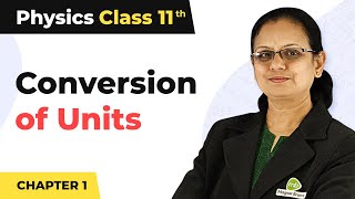 Conversion of Units From One System to Another  Unit and Measurement  Class 11 Physics [upl. by Anuait]