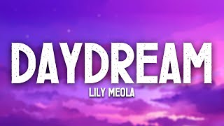 Daydream  Lily Meola lyrics [upl. by Nadaha]