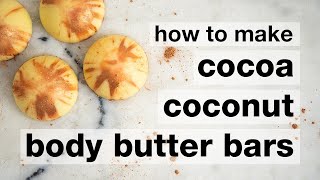 How to Make DIY Cocoa Coconut Vegan Body Butter Bars  Humblebee amp Me [upl. by Assilrac518]