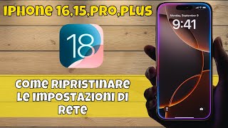 Come ripristinare le impostazioni di rete su iPhone 1615proplus ios 18 [upl. by Aznofla842]