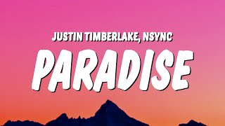 Justin Timberlake  Paradise Lyrics ft NSYNC [upl. by Suoilenroc]