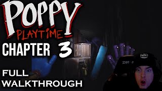 POPPY PLAYTIME CHAPTER 3 FULL WALKTHROUGH GUIDE [upl. by Cesar777]