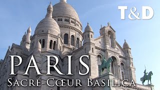 Paris City Guide SacréCœur Basilica  Travel amp Discover [upl. by Ateekram670]