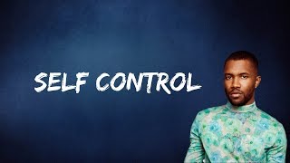 Frank Ocean  Self Control Lyrics [upl. by Vito]